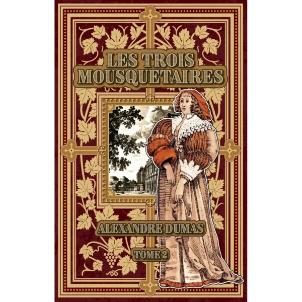 Livre Les Trois Mousquetaires - Tome 2 par Alexandre Dumas – Générique