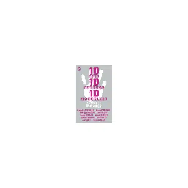 Recueil de Nouvelles 10 ans, 10 auteurs, 10 nouvelles Format Poche – J'ai lu (éditions)