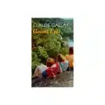 Avant l'été - Claudie Gallay - ACTES SUD
