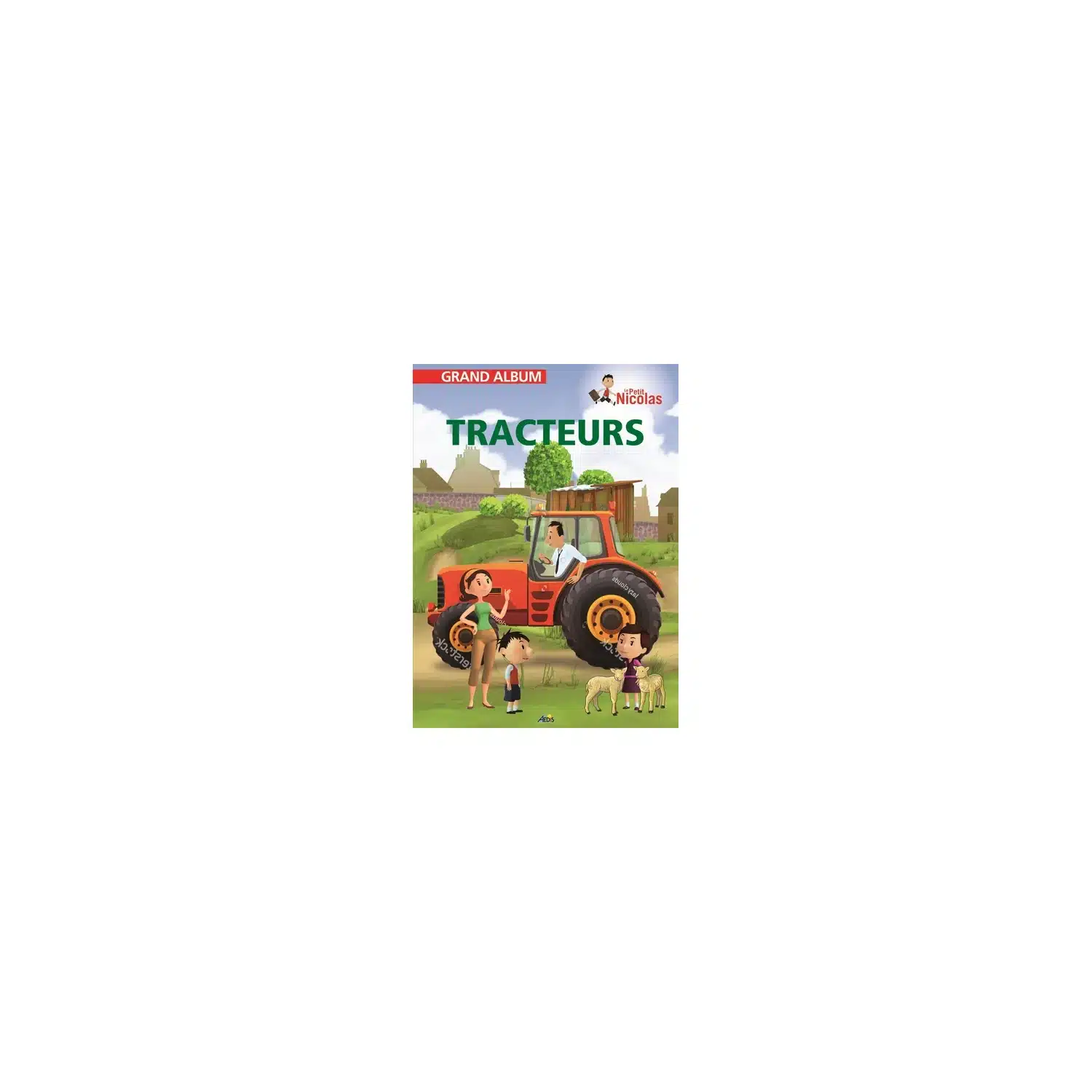 9782381480954 Grand album Tracteurs - tout savoir sur les tracteurs agricoles - Aedis – Image 1