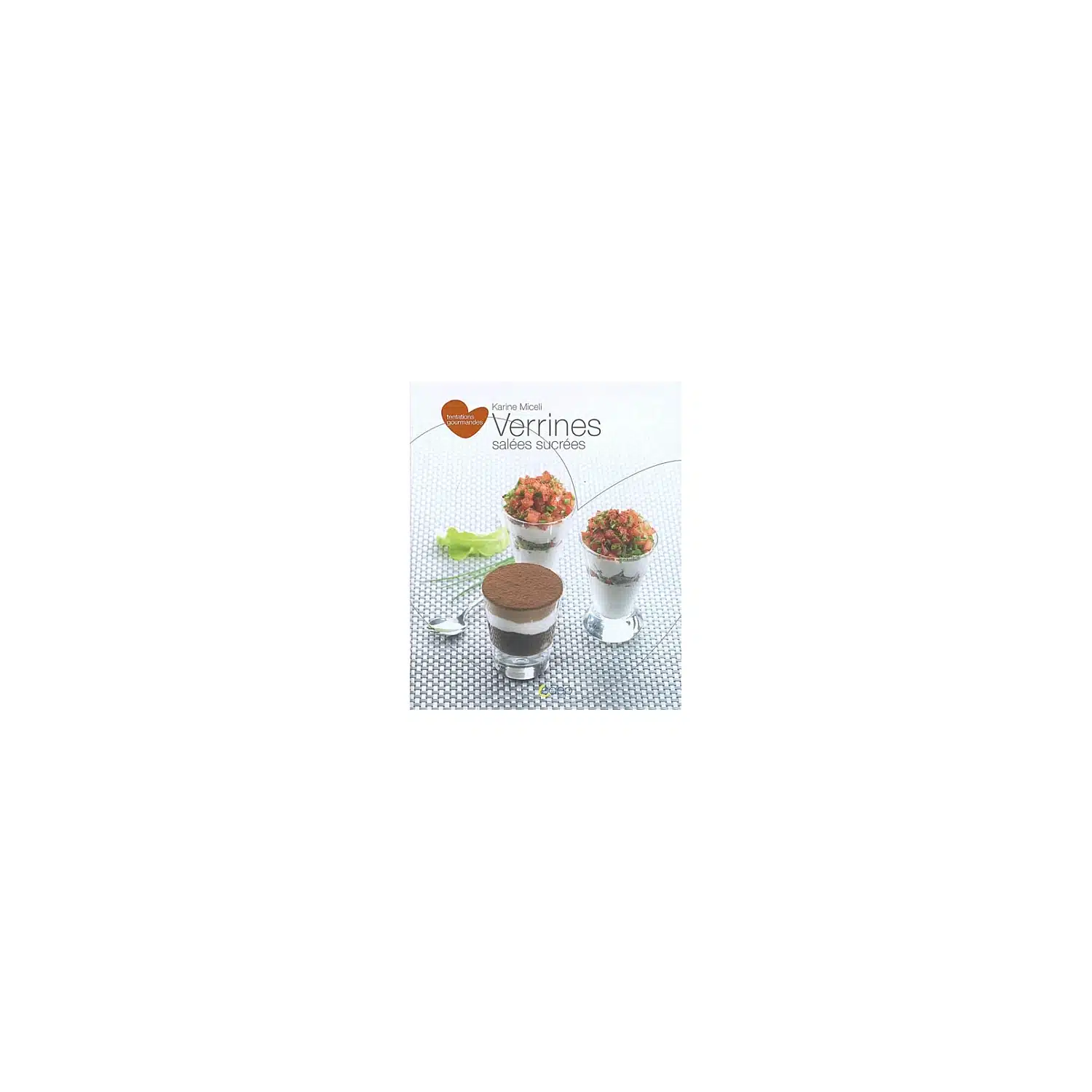 9782737203169 Livre de recettes Verrines salées sucrées - Karine Miceli - SAEP – Image 1