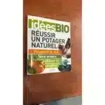 Livre Réussir un potager naturel - Idées Bio - Éditions SAEP
