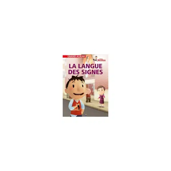 Grand Album Jeunesse La Langue des Signes Tome 42 Le Petit Nicolas – Aedis (éditions)